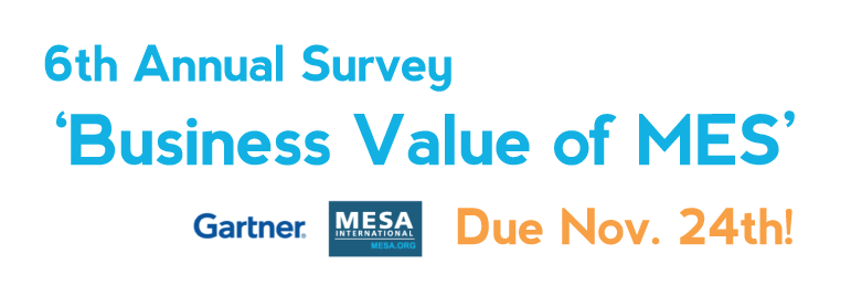 MESA International and Gartner Announce 6th Annual “Business Value of MES” Survey for Manufacturers