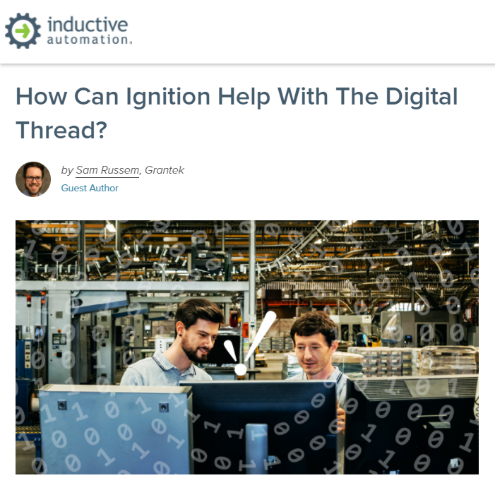 Grantek’s Sam Russem Answers “How Can Ignition Help With The Digital Thread?” on Inductive Automation’s Blog