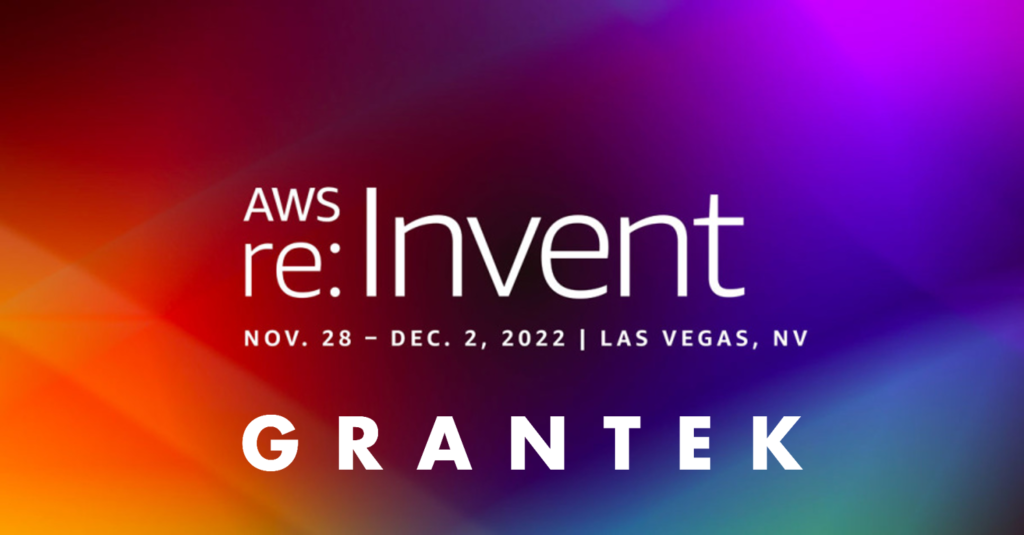 Grantek to Attend AWS re:Invent 2022 in Las Vegas Blog Image