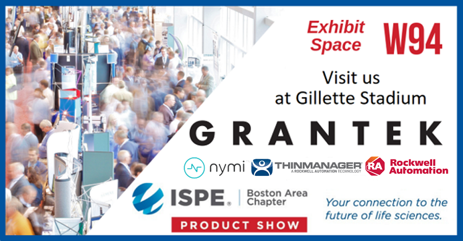 Grantek to Exhibit at The 2023 ISPE Boston Product Show, with Nymi, ThinManager and Rockwell Automation Sharing Innovations at the Grantek Booth