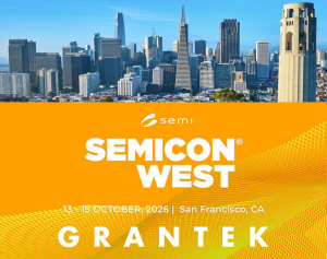 Grantek to Present at SEMICON West in San Francisco Blog Image