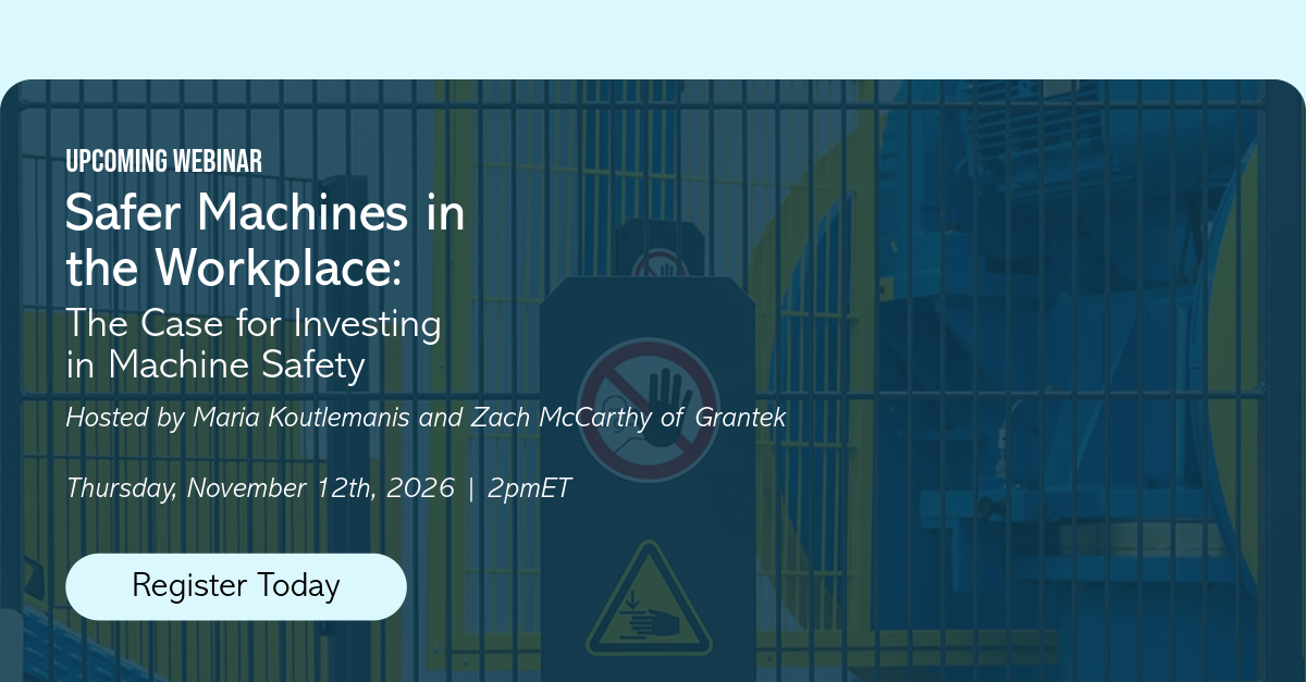 Webinar – Safer Machines in the Workplace: The Case for Investing in Machine Safety